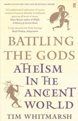Battling the Gods: Atheism in the Ancient World Main цена и информация | Духовная литература | kaup24.ee