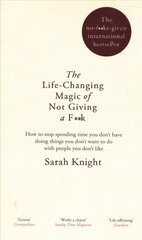 Life-Changing Magic of Not Giving a F**k: The bestselling book everyone is talking about hind ja info | Eneseabiraamatud | kaup24.ee