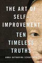 Art of Self-Improvement: Ten Timeless Truths hind ja info | Eneseabiraamatud | kaup24.ee