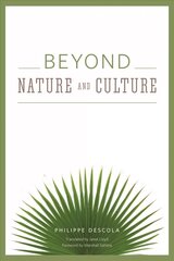 Beyond Nature and Culture hind ja info | Ühiskonnateemalised raamatud | kaup24.ee