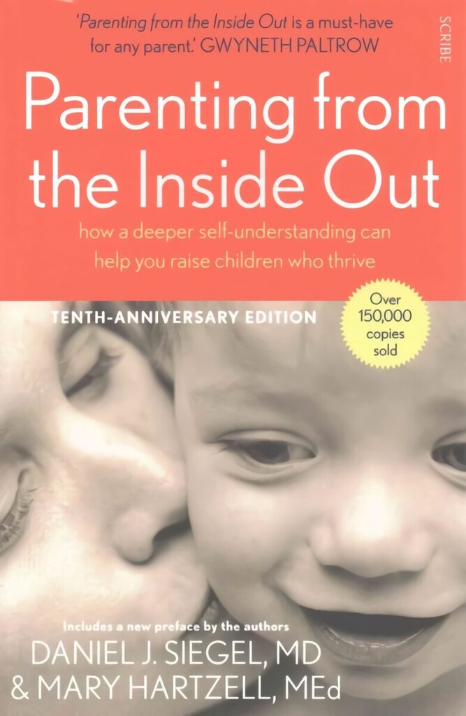 Parenting from the Inside Out: how a deeper self-understanding can help you raise children who thrive New edition цена и информация | Eneseabiraamatud | kaup24.ee