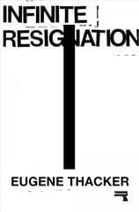 Infinite Resignation: On Pessimism New edition цена и информация | Исторические книги | kaup24.ee