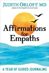 Affirmations for Empaths: A Year of Guided Journaling hind ja info | Eneseabiraamatud | kaup24.ee
