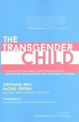 Transgender Child: Revised & Updated Edition цена и информация | Самоучители | kaup24.ee