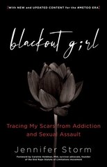 Blackout Girl: Tracing My Scars from Addiction and Sexual Assault; Second Edition цена и информация | Самоучители | kaup24.ee