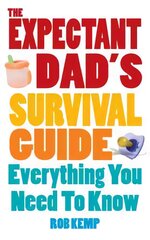 Expectant Dad's Survival Guide: Everything You Need to Know цена и информация | Самоучители | kaup24.ee