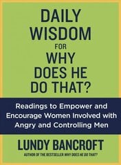 Daily Wisdom For Why Does He Do That?: Readings to Empower and Encourage Women Involved with Angry and Controlling Men цена и информация | Самоучители | kaup24.ee