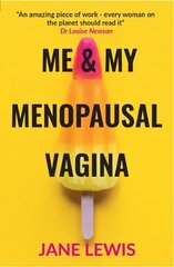 ME & MY MENOPAUSAL VAGINA: Living with Vaginal Atrophy hind ja info | Eneseabiraamatud | kaup24.ee