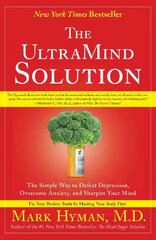 UltraMind Solution: The Simple Way to Defeat Depression, Overcome Anxiety, and Sharpen Your Mind цена и информация | Самоучители | kaup24.ee