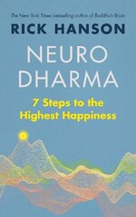 Neurodharma: 7 Steps to the Highest Happiness hind ja info | Eneseabiraamatud | kaup24.ee