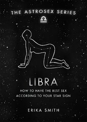 Astrosex: Libra: How to have the best sex according to your star sign цена и информация | Самоучители | kaup24.ee