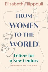 Naistelt maailmale: kirjad uuele sajandile hind ja info | Ühiskonnateemalised raamatud | kaup24.ee