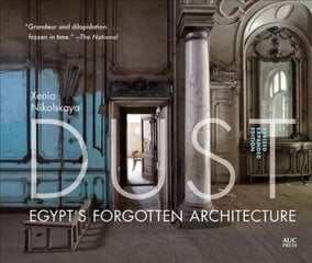 Tolm: Egiptuse unustatud arhitektuur, muudetud ja laiendatud väljaanne hind ja info | Fotograafia raamatud | kaup24.ee