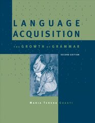 Language Acquisition: The Growth of Grammar second edition цена и информация | Пособия по изучению иностранных языков | kaup24.ee