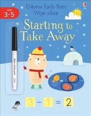 Early Years Wipe-Clean Starting to Take Away цена и информация | Книги для малышей | kaup24.ee