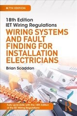 IET Wiring Regulations: Wiring Systems and Fault Finding for Installation Electricians 7th edition цена и информация | Книги по социальным наукам | kaup24.ee