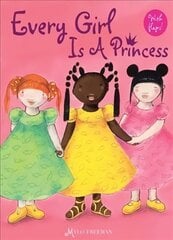 Every Girl is a Princess цена и информация | Книги для малышей | kaup24.ee