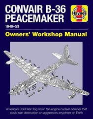 Convair B-36 Peacemaker: 1949-59 цена и информация | Исторические книги | kaup24.ee