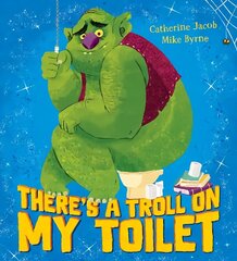 Minu tualetis on troll hind ja info | Väikelaste raamatud | kaup24.ee