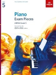 Piano Exam Pieces 2021 & 2022, ABRSM Grade 5: Selected from the 2021 & 2022 syllabus hind ja info | Kunstiraamatud | kaup24.ee