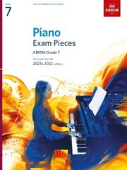 Piano Exam Pieces 2021 & 2022, ABRSM Grade 7: Selected from the 2021 & 2022 syllabus цена и информация | Книги об искусстве | kaup24.ee