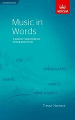 Music in Words, Second Edition: A guide to researching and writing about music 2nd Revised edition hind ja info | Kunstiraamatud | kaup24.ee