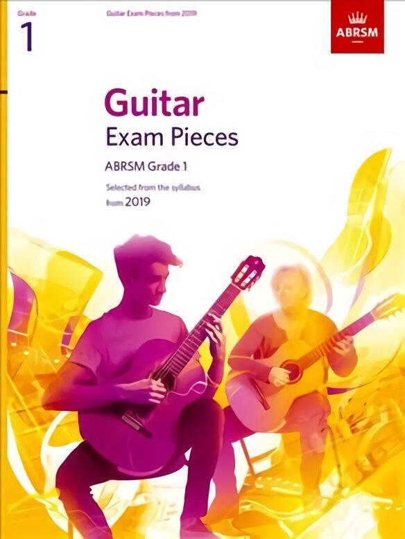 Guitar Exam Pieces from 2019, ABRSM Grade 1: Selected from the syllabus starting 2019 цена и информация | Kunstiraamatud | kaup24.ee