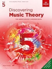 Discovering Music Theory, The ABRSM Grade 5 Answer Book: Answers hind ja info | Kunstiraamatud | kaup24.ee