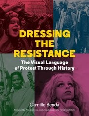 Dressing the Resistance: The Visual Language of Protest hind ja info | Kunstiraamatud | kaup24.ee