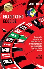 Eradicating Ecocide: Laws and Governance to Stop the Destruction of the Planet 2nd Revised edition hind ja info | Ühiskonnateemalised raamatud | kaup24.ee