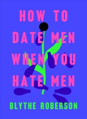 How to Date Men When You Hate Men hind ja info | Fantaasia, müstika | kaup24.ee