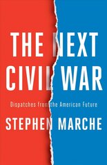 Next Civil War: Dispatches from the American Future hind ja info | Ühiskonnateemalised raamatud | kaup24.ee