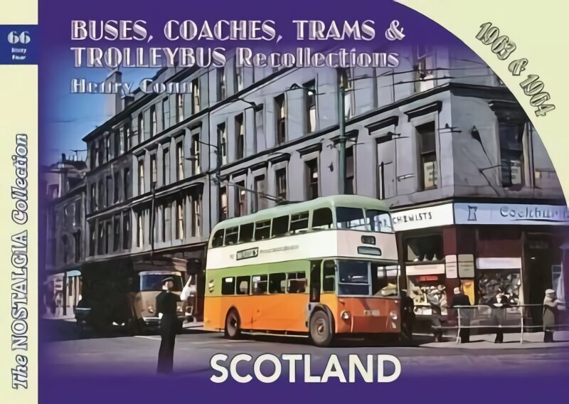 Buses, Coaches,Trams & Trolleybus Recollections Scotland 1963 & 1964 цена и информация | Reisiraamatud, reisijuhid | kaup24.ee