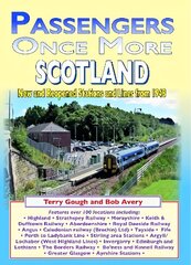 Passengers once more SCOTLAND: New and reopened Stations and Lines from1948 2020 hind ja info | Reisiraamatud, reisijuhid | kaup24.ee