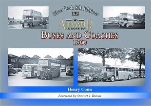 Buses and Coaches of Walter Alexander & Sons 1960 2020 hind ja info | Reisiraamatud, reisijuhid | kaup24.ee