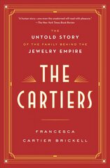 Cartiers: The Untold Story of the Family Behind the Jewelry Empire цена и информация | Книги об искусстве | kaup24.ee