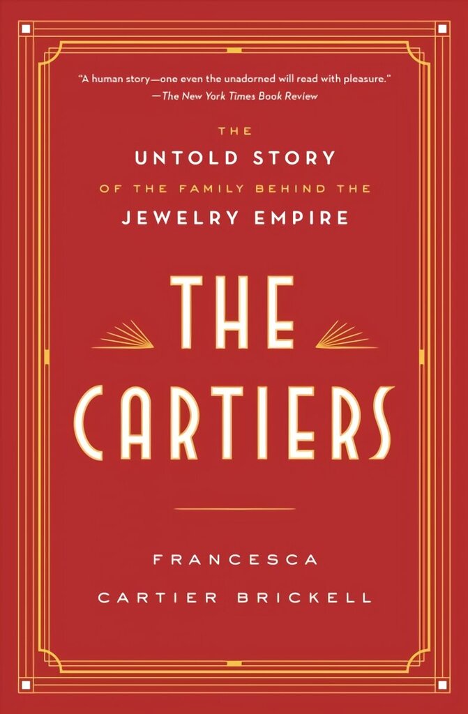 Cartiers: The Untold Story of the Family Behind the Jewelry Empire цена и информация | Kunstiraamatud | kaup24.ee