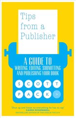 Tips from a Publisher: A Guide to Writing, Editing, Submitting and Publishing Your Book цена и информация | Пособия по изучению иностранных языков | kaup24.ee