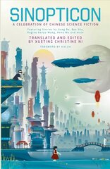 Sinopticon: A Celebration of Chinese Science Fiction цена и информация | Фантастика, фэнтези | kaup24.ee