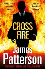 Cross Fire: (Alex Cross 17) цена и информация | Фантастика, фэнтези | kaup24.ee