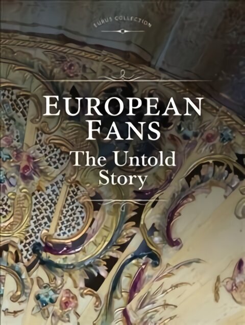 European Fans: The Untold Story цена и информация | Kunstiraamatud | kaup24.ee