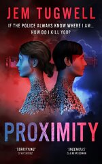 Proximity: A gripping near future techno thriller hind ja info | Fantaasia, müstika | kaup24.ee
