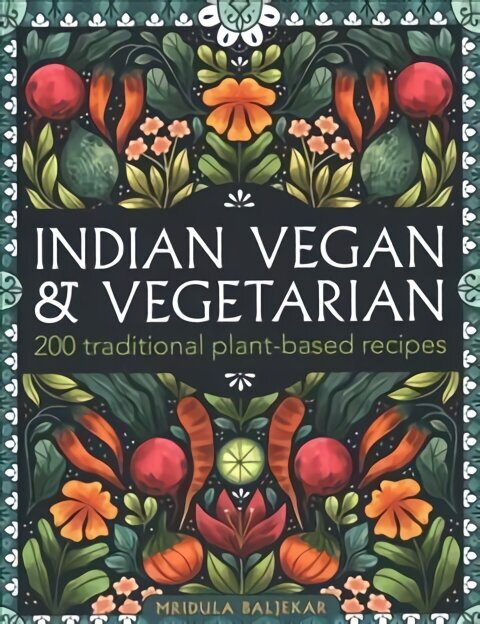 Indian Vegan & Vegetarian: 200 traditional plant-based recipes цена и информация | Retseptiraamatud  | kaup24.ee