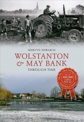 Wolstanton & May Bank Through Time UK ed. цена и информация | Путеводители, путешествия | kaup24.ee