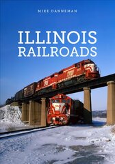 Illinois Railroads hind ja info | Reisiraamatud, reisijuhid | kaup24.ee