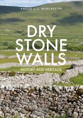 Dry Stone Walls: History and Heritage UK ed. hind ja info | Arhitektuuriraamatud | kaup24.ee