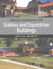 Design Handbook for Stables and Equestrian Buildings hind ja info | Arhitektuuriraamatud | kaup24.ee