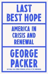 Last Best Hope: America in Crisis and Renewal цена и информация | Исторические книги | kaup24.ee