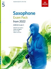 Saxophone Exam Pack from 2022, ABRSM Grade 5: Selected from the syllabus from 2022. Score & Part, Audio Downloads, Scales & Sight-Reading hind ja info | Kunstiraamatud | kaup24.ee