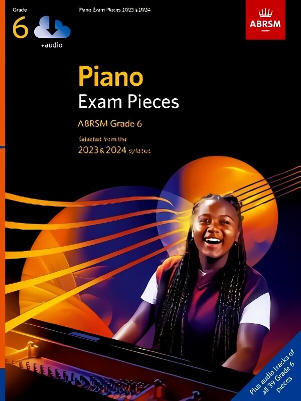 Piano Exam Pieces 2023 & 2024, ABRSM Grade 6, with audio: Selected from the 2023 & 2024 syllabus цена и информация | Kunstiraamatud | kaup24.ee